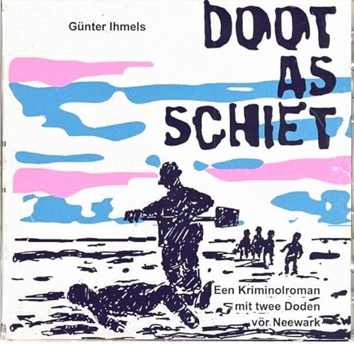 Doot as Schiet. Een Kriminalroman mit twee Doden vör Neewark