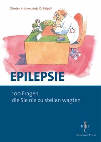 Epilepsie. 100 Fragen, die Sie nie zu stellen wagten