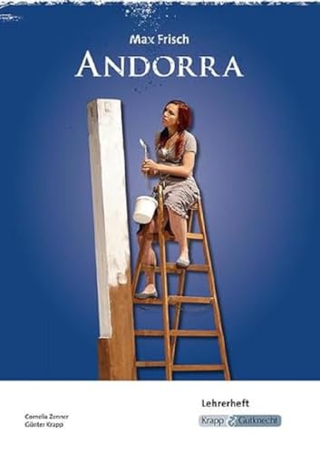 Andorra – Max Frisch – Lehrerheft: Unterrichtsmaterialien, Hilfestellungen, Interpretation, Heft, Lösungen: Unterrichtsmaterialien, Hilfestellungen, ... (Literatur im Unterricht: Sekundarstufe I)