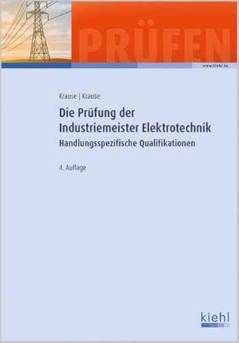 Die Prüfung der Industriemeister Elektrotechnik: Handlungsspezifische Qualifikationen