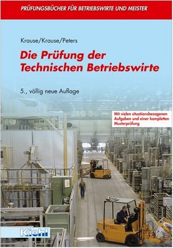 Die Prüfung der Technischen Betriebswirte. (Lernmaterialien)