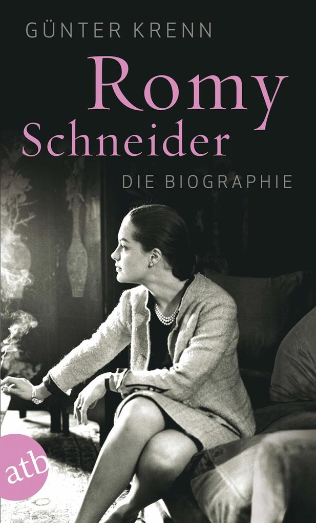 Romy Schneider von Aufbau Taschenbuch Verlag