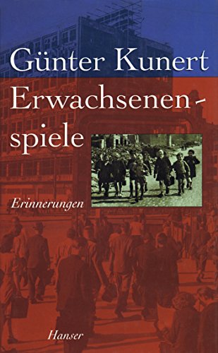 Erwachsenenspiele: Erinnerungen von Carl Hanser Verlag