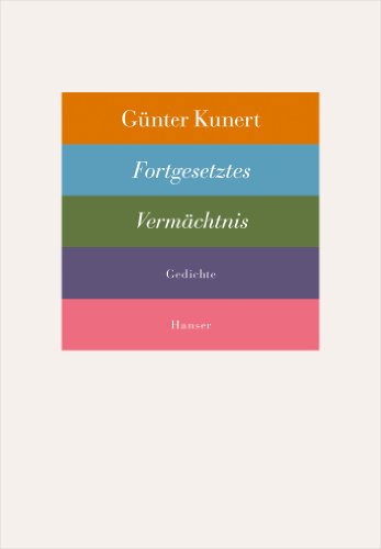 Fortgesetztes Vermächtnis: Gedichte