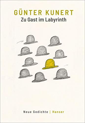 Zu Gast im Labyrinth: Neue Gedichte von Hanser, Carl GmbH + Co.