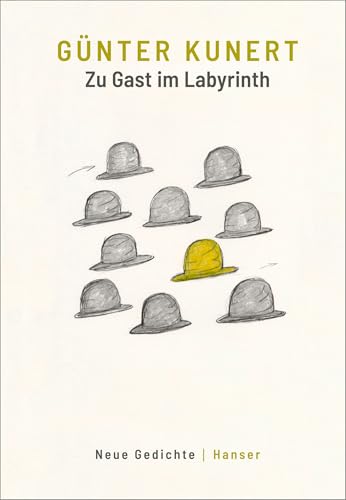 Zu Gast im Labyrinth: Neue Gedichte Zu Gast im Labyrinth: Neue Gedichte von HANSER FACHBUCHVERLAG