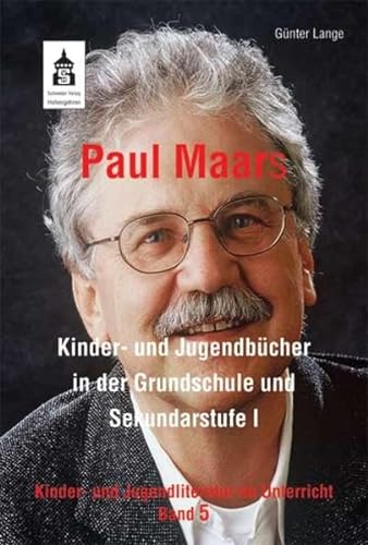 Paul Maars Kinder- und Jugendbücher in der Grundschule und Sekundarstufe I (Kinder- und Jugendliteratur im Unterricht)