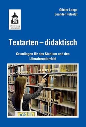 Textarten - didaktisch: Grundlagen für das Studium und den Literaturunterricht Textarten - didaktisch: Grundlagen für das Studium und den Literaturunterricht