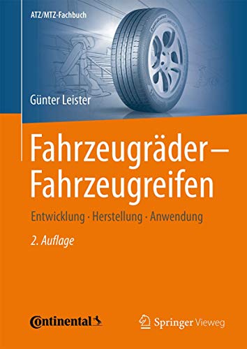 Fahrzeugräder - Fahrzeugreifen: Entwicklung - Herstellung - Anwendung (ATZ/MTZ-Fachbuch) von Springer Vieweg