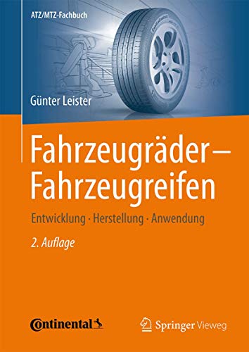 Fahrzeugräder - Fahrzeugreifen: Entwicklung - Herstellung - Anwendung (ATZ/MTZ-Fachbuch)