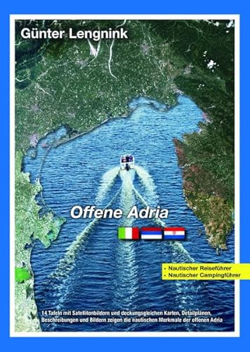Offene Adria: Nautischer Reiseführer, nautischer Campingführer: Atlas