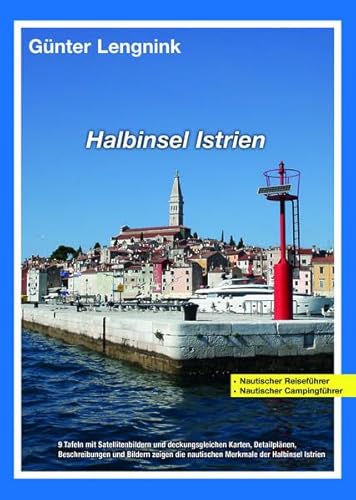 Halbinsel Istrien: Nautischer Reiseführer, nautischer Campingführer: Nauitischer Reiseführer, nautischer Campingführer von Virtualstore