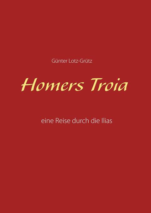 Homers Troia von Books on Demand