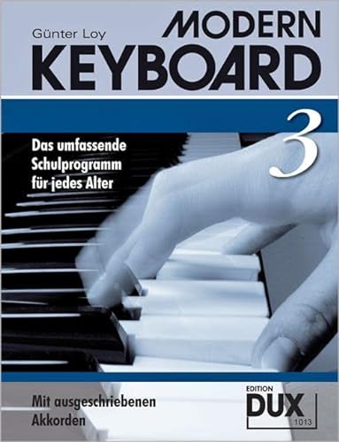 Modern Keyboard Band 3: Das umfassende Schulprogramm für jedes Alter mit ausgeschriebenen Akkorden