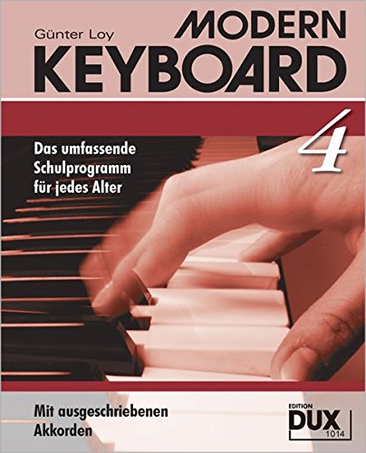Modern Keyboard Band 4: Das umfassende Schulprogramm für jedes Alter mit ausgeschriebenen Akkorden: Schule für Keyboard mit ausgeschriebenen Akkorden