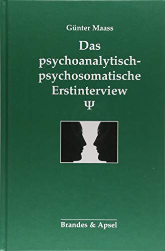 Das psychoanalytisch-psychosomatische Erstinterview von Brandes & Apsel
