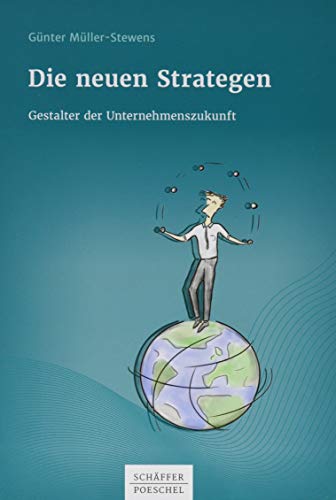 Die neuen Strategen: Gestalter der Unternehmenszukunft