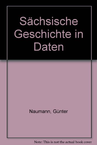 Sächsische Geschichte in Daten von Koehler + Amelang GmbH