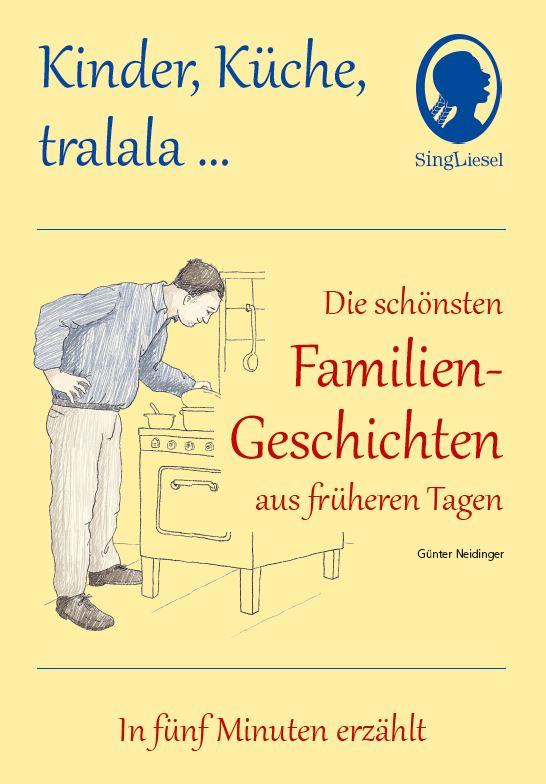 Kinder Küche tralala Die schönsten Familien-Geschichten aus früheren Tagen für Menschen mit Demenz von Singliesel GmbH