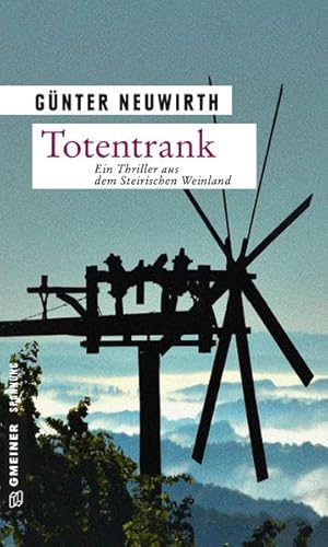Totentrank: Thriller (Thriller im GMEINER-Verlag) (Polizistin Christina Kayserling)