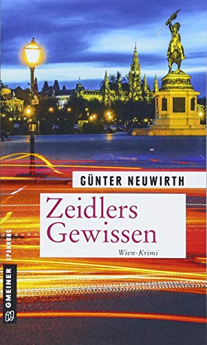 Zeidlers Gewissen: Kriminalroman (Kriminalromane im GMEINER-Verlag)