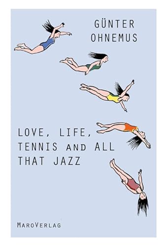 Love, Life, Tennis and All That Jazz