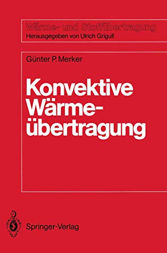 Konvektive Wärmeübertragung (Wärme- und Stoffübertragung) von Springer