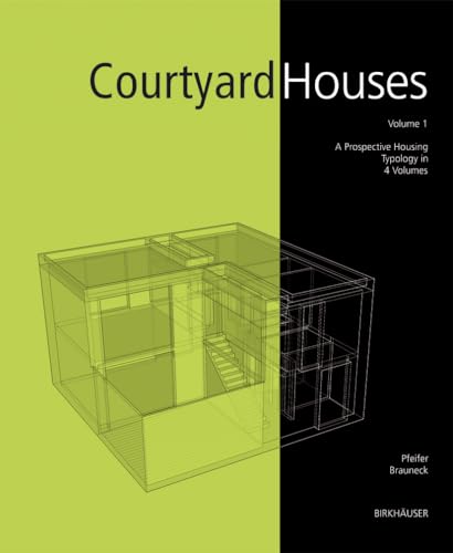 Courtyard Houses: A Housing Typology von Birkhauser