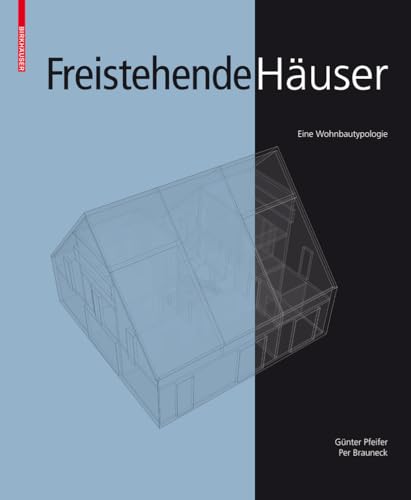 Freistehende Häuser: Eine Wohnbautypologie
