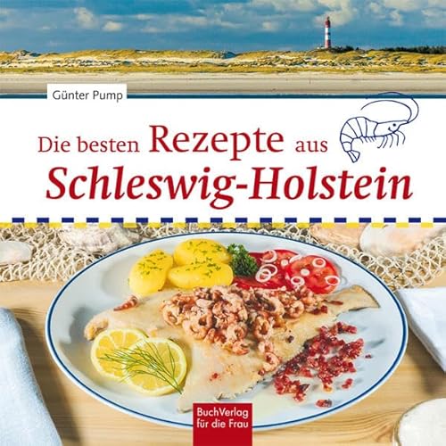 Die besten Rezepte aus Schleswig-Holstein