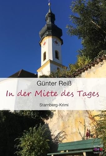 In der Mitte des Tages: Starnberg-Krimi