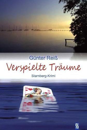 Verspielte Träume: Starnberg-Krimi