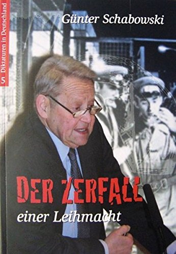 Der Zerfall einer Leihmacht (Diktaturen in Deutschland) von ß Verlag & Medien