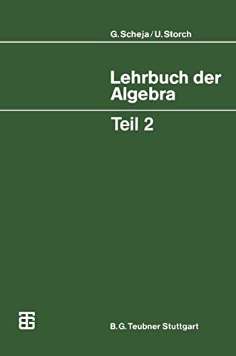 Lehrbuch der Algebra, Tl.2: Unter Einschluß der linearen Algebra, Teil 2 (Mathematische Leitfäden)