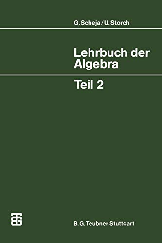 Lehrbuch der Algebra, Tl.2: Unter Einschluß der linearen Algebra, Teil 2 (Mathematische Leitfäden)