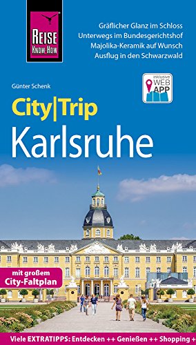 Reise Know-How CityTrip Karlsruhe: Reiseführer mit Faltplan und kostenloser Web-App: Reiseführer mit Stadtplan und kostenloser Web-App Reise Know-How CityTrip Karlsruhe: Reiseführer mit Faltplan und kostenloser Web-App: Reiseführer mit Stadtplan und kostenloser Web-App