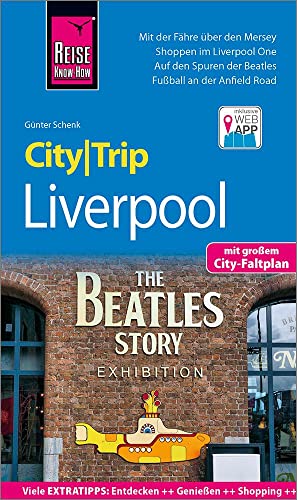 Reise Know-How CityTrip Liverpool: Reiseführer mit Stadtplan und kostenloser Web-App Reise Know-How CityTrip Liverpool: Reiseführer mit Stadtplan und kostenloser Web-App