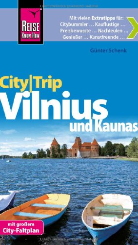 Reise Know-How CityTrip Vilnius und Kaunas: Reiseführer mit Faltplan und kostenloser Web-App Reise Know-How CityTrip Vilnius und Kaunas: Reiseführer mit Faltplan und kostenloser Web-App