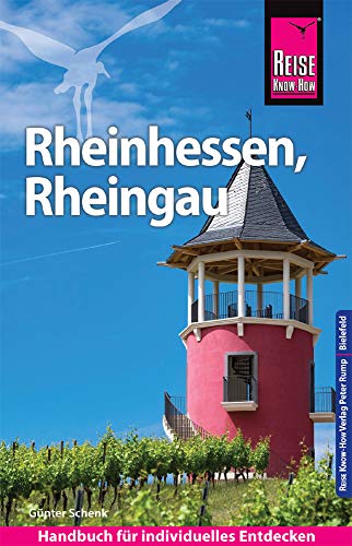 Reise Know-How Reiseführer Rheinhessen, Rheingau Reise Know-How Reiseführer Rheinhessen, Rheingau