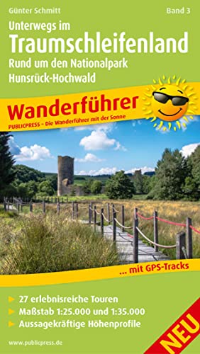 Unterwegs Im Traumschleifenland Band 3, Rund um den Nationalpark Hunsrück-Hochwald: Wanderführer mit GPS-Tracks zum Download, 27 erlebnisreiche ... Übersichtskarte (Wanderführer: WF)