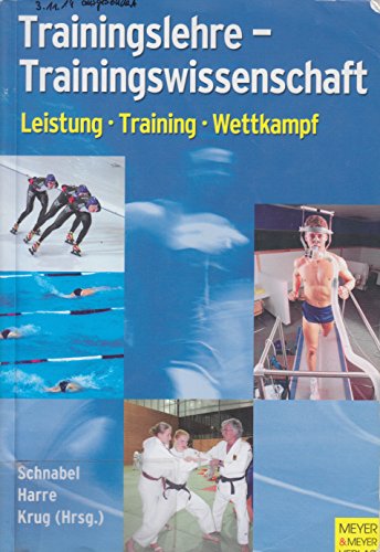 Trainingslehre - Trainingswissenschaft: Leistung-Training-Wettkampf