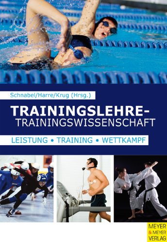 Trainingslehre - Trainingswissenschaft: Leistung-Training-Wettkampf