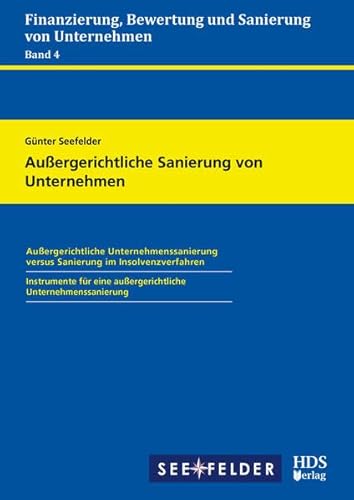 Außergerichtliche Sanierung von Unternehmen (Finanzierung, Bewertung und Sanierung von Unternehmen) von HDS-Verlag