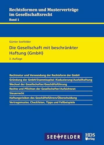 Die Gesellschaft mit beschränkter Haftung (GmbH), 3. Auflage 2025 Rechtsformen und Musterverträge im Gesellschaftsrecht, Band 1 von HDS-Verlag