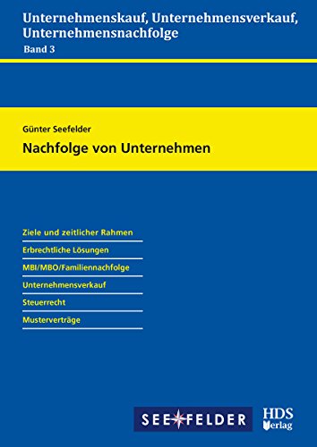 Nachfolge von Unternehmen: Unternehmenskauf, Unternehmensverkauf, Unternehmensnachfolge Band 3 von Hds-Verlag, Weil Im Schönbuch
