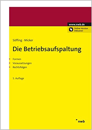 Die Betriebsaufspaltung: Formen, Voraussetzungen, Rechtsfolgen von NWB Verlag