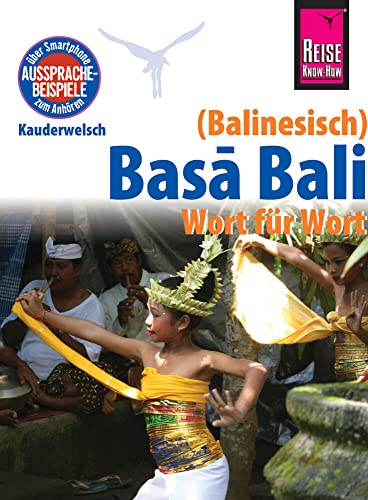 Reise Know-How Sprachführer Basa Bali (Balinesisch) - Wort für Wort: Kauderwelsch-Band 147