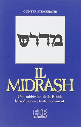 Il Midrash. Uso rabbinico della Bibbia. Introduzione, testi, commenti (Economica EDB)