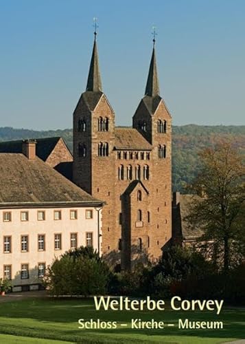 Welterbe Corvey: Schloss – Kirche – Museum (Kleine Kunstführer)