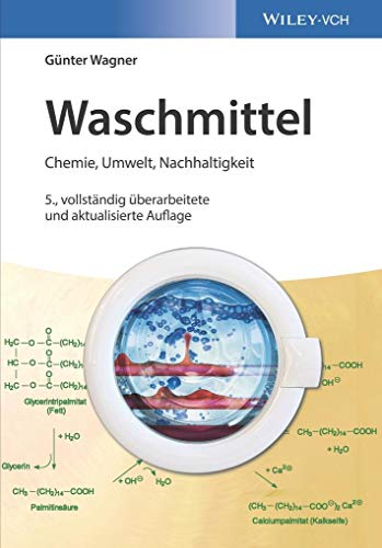 Waschmittel: Chemie, Umwelt, Nachhaltigkeit von Wiley
